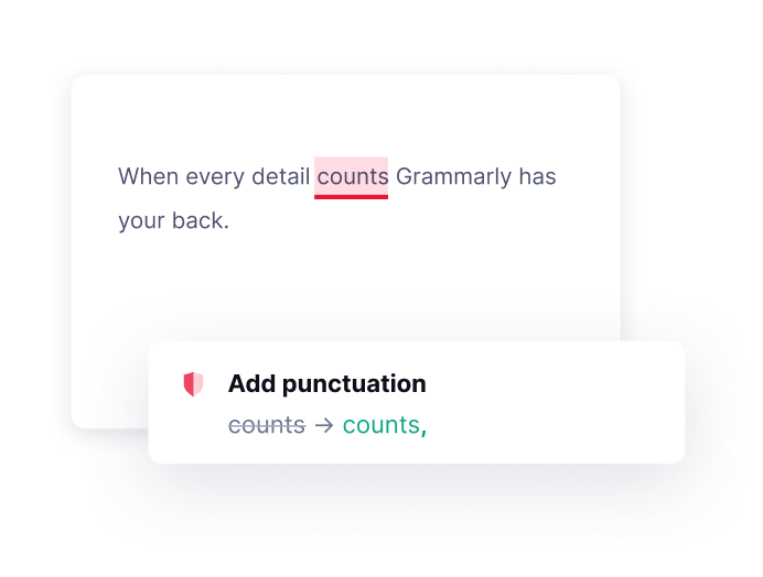 Grammarly suggests adding a punctuation mark to your writing.